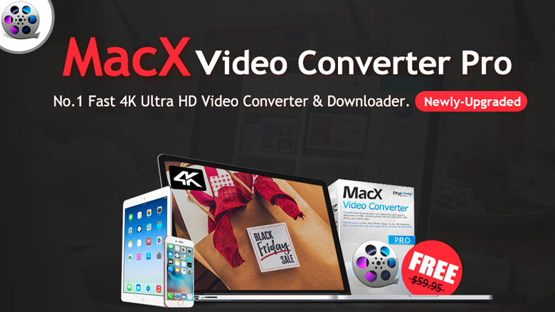 «MacX Video Converter Pro» – загрузчик и быстрый конвертер видео 4K UHD для Mac [акция: бесплатная раздача лицензий]